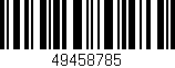 Código de barras (EAN, GTIN, SKU, ISBN): '49458785'