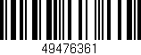 Código de barras (EAN, GTIN, SKU, ISBN): '49476361'