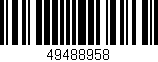 Código de barras (EAN, GTIN, SKU, ISBN): '49488958'