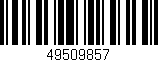 Código de barras (EAN, GTIN, SKU, ISBN): '49509857'