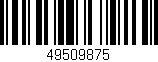 Código de barras (EAN, GTIN, SKU, ISBN): '49509875'