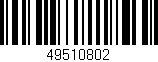 Código de barras (EAN, GTIN, SKU, ISBN): '49510802'