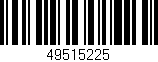 Código de barras (EAN, GTIN, SKU, ISBN): '49515225'