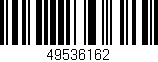 Código de barras (EAN, GTIN, SKU, ISBN): '49536162'
