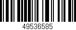 Código de barras (EAN, GTIN, SKU, ISBN): '49536585'