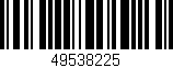 Código de barras (EAN, GTIN, SKU, ISBN): '49538225'