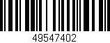 Código de barras (EAN, GTIN, SKU, ISBN): '49547402'