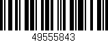 Código de barras (EAN, GTIN, SKU, ISBN): '49555843'