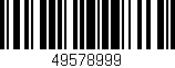 Código de barras (EAN, GTIN, SKU, ISBN): '49578999'
