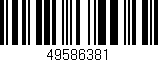 Código de barras (EAN, GTIN, SKU, ISBN): '49586381'