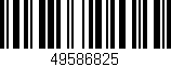Código de barras (EAN, GTIN, SKU, ISBN): '49586825'