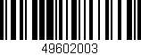 Código de barras (EAN, GTIN, SKU, ISBN): '49602003'