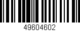 Código de barras (EAN, GTIN, SKU, ISBN): '49604602'