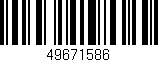 Código de barras (EAN, GTIN, SKU, ISBN): '49671586'