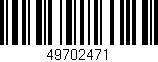Código de barras (EAN, GTIN, SKU, ISBN): '49702471'
