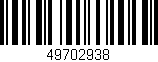 Código de barras (EAN, GTIN, SKU, ISBN): '49702938'