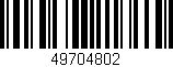 Código de barras (EAN, GTIN, SKU, ISBN): '49704802'