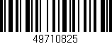 Código de barras (EAN, GTIN, SKU, ISBN): '49710825'