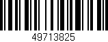 Código de barras (EAN, GTIN, SKU, ISBN): '49713825'