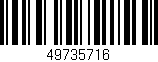 Código de barras (EAN, GTIN, SKU, ISBN): '49735716'