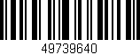 Código de barras (EAN, GTIN, SKU, ISBN): '49739640'