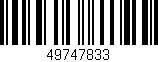 Código de barras (EAN, GTIN, SKU, ISBN): '49747833'