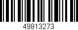 Código de barras (EAN, GTIN, SKU, ISBN): '49813273'