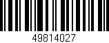 Código de barras (EAN, GTIN, SKU, ISBN): '49814027'