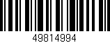 Código de barras (EAN, GTIN, SKU, ISBN): '49814994'