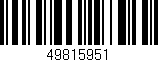 Código de barras (EAN, GTIN, SKU, ISBN): '49815951'