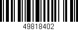 Código de barras (EAN, GTIN, SKU, ISBN): '49818402'