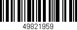 Código de barras (EAN, GTIN, SKU, ISBN): '49821959'