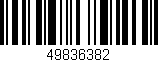 Código de barras (EAN, GTIN, SKU, ISBN): '49836382'