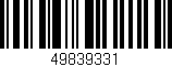 Código de barras (EAN, GTIN, SKU, ISBN): '49839331'