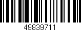 Código de barras (EAN, GTIN, SKU, ISBN): '49839711'