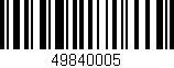 Código de barras (EAN, GTIN, SKU, ISBN): '49840005'