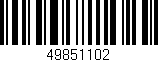 Código de barras (EAN, GTIN, SKU, ISBN): '49851102'
