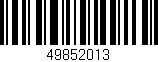 Código de barras (EAN, GTIN, SKU, ISBN): '49852013'