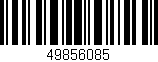 Código de barras (EAN, GTIN, SKU, ISBN): '49856085'