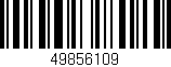 Código de barras (EAN, GTIN, SKU, ISBN): '49856109'