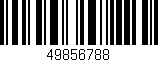 Código de barras (EAN, GTIN, SKU, ISBN): '49856788'