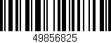 Código de barras (EAN, GTIN, SKU, ISBN): '49856825'