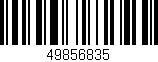 Código de barras (EAN, GTIN, SKU, ISBN): '49856835'