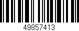 Código de barras (EAN, GTIN, SKU, ISBN): '49857413'