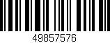 Código de barras (EAN, GTIN, SKU, ISBN): '49857576'