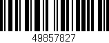 Código de barras (EAN, GTIN, SKU, ISBN): '49857827'