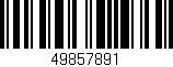 Código de barras (EAN, GTIN, SKU, ISBN): '49857891'