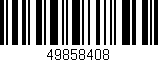 Código de barras (EAN, GTIN, SKU, ISBN): '49858408'