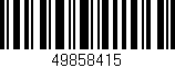 Código de barras (EAN, GTIN, SKU, ISBN): '49858415'