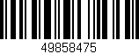 Código de barras (EAN, GTIN, SKU, ISBN): '49858475'